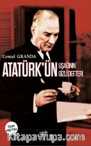 Atatürk’ün Uşağı’nın Gizli Defteri