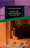 Hayata Sufi Gözüyle Bakmak & İnsan-İslam-İrfan