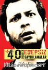 +40 Derece Edepsiz Sayıklamalar