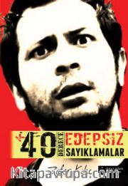 +40 Derece Edepsiz Sayıklamalar