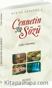 Cennetin İlk Sözü / Kur'an Günlüğü 2