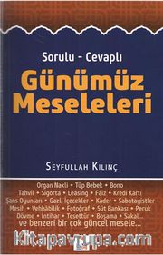 Sorulu-Cevaplı Günümüz Meseleleri