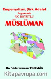 Emperyalizm, Şirk, Adalet Üçgeninde Üç Boyutlu Müslüman