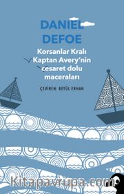 Korsanlar Kralı Kaptan Avery'nin Cesaret Yolu
