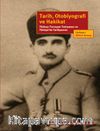 Tarih, Otobiyografi ve Hakikat & Yüzbaşı Torosyan Tartışması ve Türkiye’de Tarihyazımı