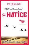 Hz. Hatice (Mekke’nin Hanımefendisi)