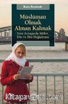 Müslüman Olmak Alman Kalmak & Yeni Avrupa’da Millet, Din ve Din Değiştirme