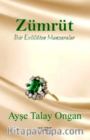Zümrüt <br /> Bir Evlilikten Manzaralar