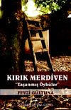 Kırık Merdiven & Yaşanmış Öyküler