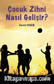 Çocuk Zihni Nasıl Gelişir?