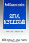 Bediüzzaman'dan Sosyal Mes'elelerimiz - Lügatçe Açıklamalı