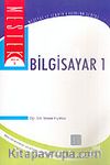 Bilgisayar 1 / Selami Eryılmaz