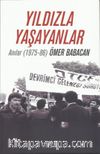 Yıldızla Yaşayanlar & Anılar (1975-86) 