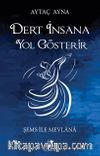 Dert İnsana Yol Gösterir
