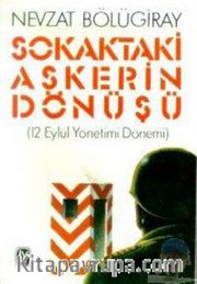 Sokaktaki Askerin Dönüşü <br /> 12 Eylül Yönetimi Dönemi