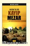 Medine’de Bir Kayıp Mezar (Hz. Fatıma’nın Musibetleri)