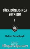 Türk Dünyasında Soykırım Cilt 1