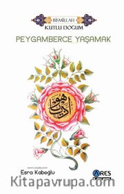 Peygamberce Yaşamak