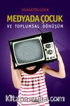 Medyada Çocuk ve Toplumsal Dönüşüm