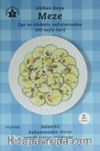 Meze & Ege ve Akdeniz Sofralarından 100 Nefis Tarif