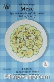 Meze <br /> Ege ve Akdeniz Sofralarından 100 Nefis Tarif