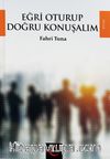 Eğri Oturup Doğru Konuşalım
