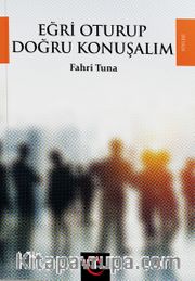 Eğri Oturup Doğru Konuşalım