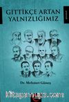 Gittikçe Artan Yalnızlığımız