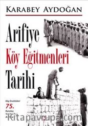 Arifiye Köy Eğitmenleri Tarihi
