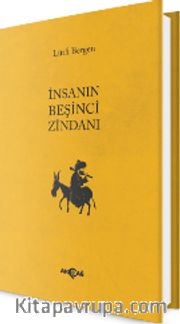 İnsanın Beşinci Zindanı