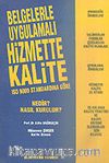 ISO 9000 Standardına Göre Hizmette Kalite/Nedir? Nasıl Kurulur? Belgelerle Uygulamalı