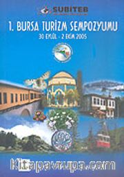 1. Bursa Turizm Sempozyumu/30 Eylül/2 Ekim 2005