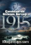 Çanakkale'nin Gizlenen Gerçeği 1915