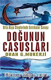 Doğunun Casusları/Orta Asya Steplerinde Entrikalar Savaşı