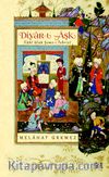 Diyar-ı Aşk & İlahi Ulak Şems-i Tebrizi