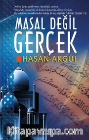 Masal Değil Gerçek
