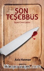 Son Teşebbüs <br /> Siyasi Cinai Gastro