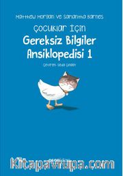 Gereksiz Bilgiler Ansiklopedisi  Çocuklar İçin -1
