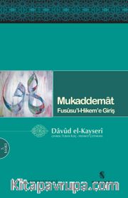 Mukaddemat <br /> Fususu'l Hikem'e Giriş