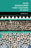 İslam Düşüncesinde Tarih Tasavvuru ve Usulü