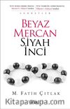 Beyaz Mercan Siyah İnci