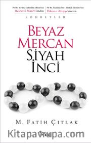 Beyaz Mercan Siyah İnci