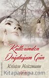 Küllerimden Doğduğum Gün