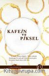 Kafein ve Piksel