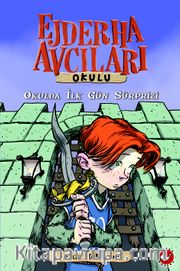 Ejderha Avcıları Okulu 1 <br /> Okulda İlk Gün Süprizi