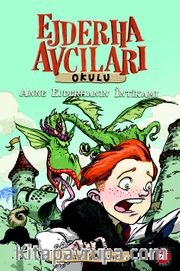 Ejderha Avcıları Okulu 2 <br /> Anne Ejderhanın İntikamı
