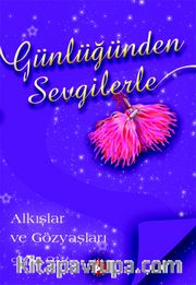 Günlüğünden Sevgilerle / Alkışlar ve Gözyaşları