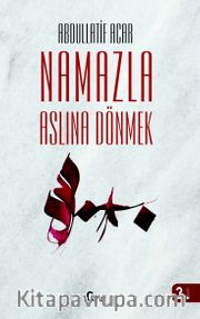 Namazla Aslına Dönmek
