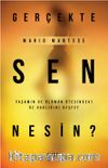 Gerçekte Sen Nesin?