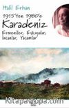 1915'ten 1980'e Karadeniz & Ermeniler, Eşkıyalar, İnsanlar, Yaşamlar